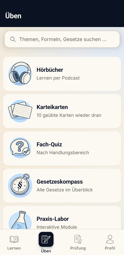 App-Bildschirm Üben: Hörbücher, Karteikarten, Fach-Quiz, Gesetzeskompass und Praxis-Labor